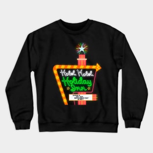 Everybody Go... Hotel Motel Holiday Inn Crewneck Sweatshirt